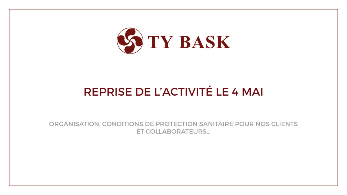 Information sur la reprise le 4 mai des activités de Ty Bask spécialiste de la menuiserie et fermeture de l'habitat situé au Pays basque