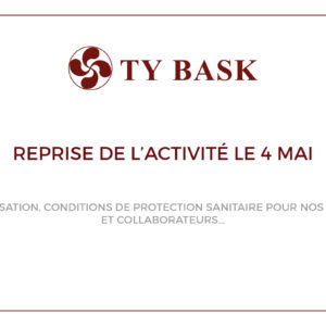 Information sur la reprise le 4 mai des activités de Ty Bask spécialiste de la menuiserie et fermeture de l'habitat situé au Pays basque